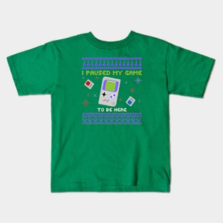 I paused my game to be Here Ugly Sweater Kids T-Shirt